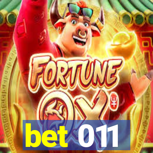 bet 011