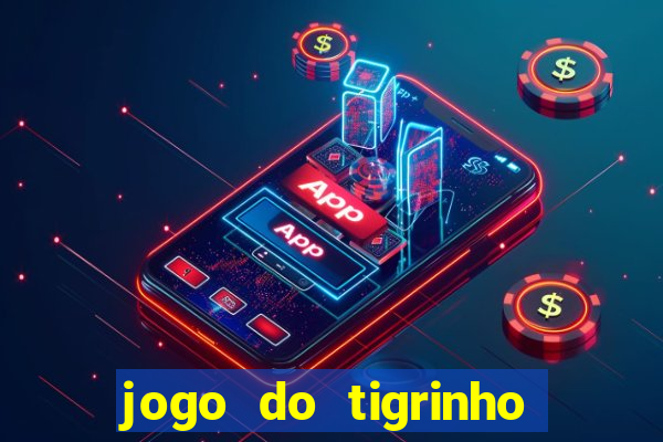 jogo do tigrinho deposito minimo 1 real