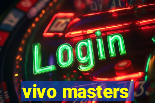 vivo masters