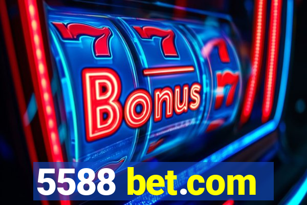 5588 bet.com