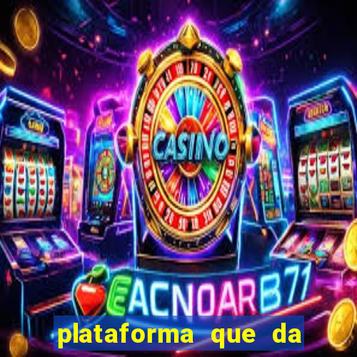 plataforma que da b?nus e paga no free