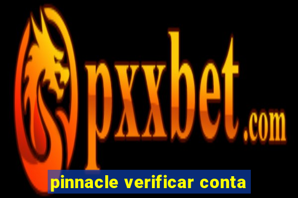 pinnacle verificar conta