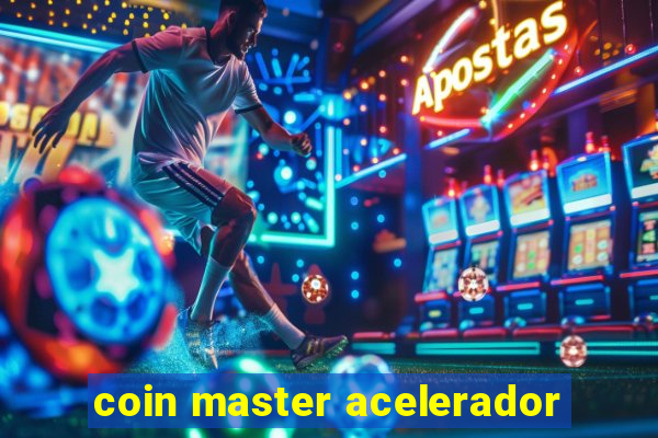 coin master acelerador