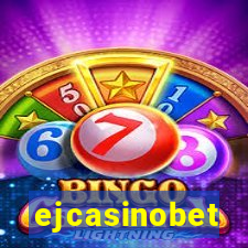 ejcasinobet