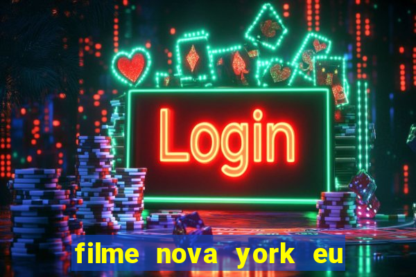 filme nova york eu te amo completo dublado