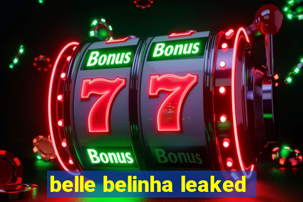 belle belinha leaked