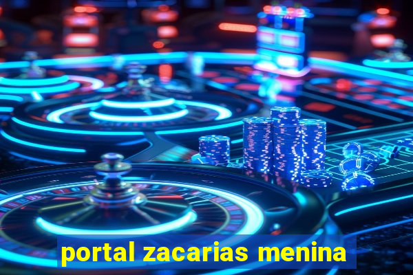 portal zacarias menina