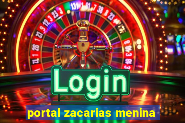 portal zacarias menina