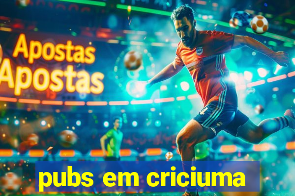 pubs em criciuma