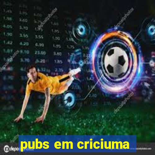 pubs em criciuma