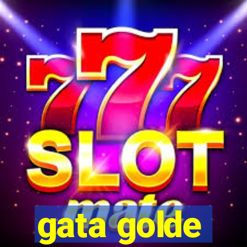 gata golde