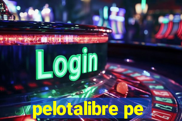 pelotalibre pe