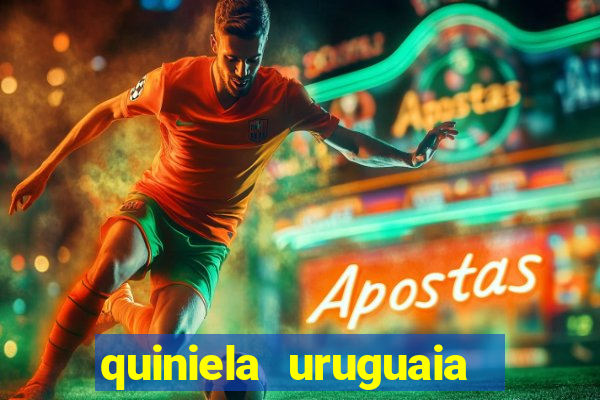 quiniela uruguaia de hoje