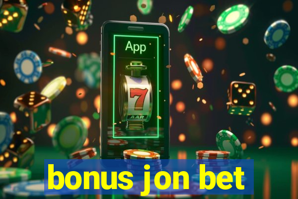 bonus jon bet
