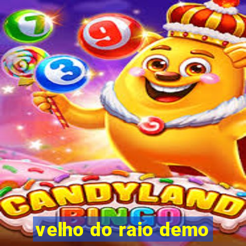 velho do raio demo
