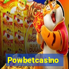 Powbetcasino