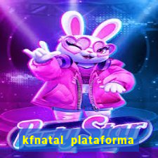 kfnatal plataforma de jogos