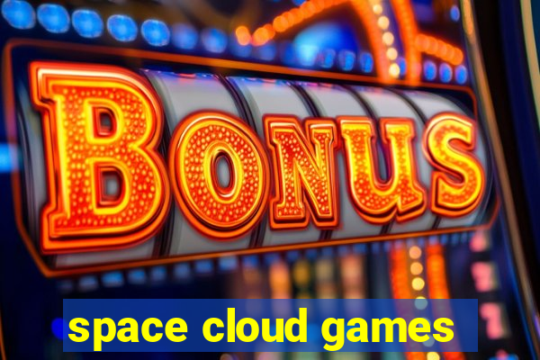 space cloud games