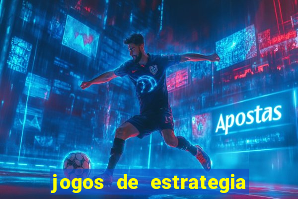 jogos de estrategia e raciocinio