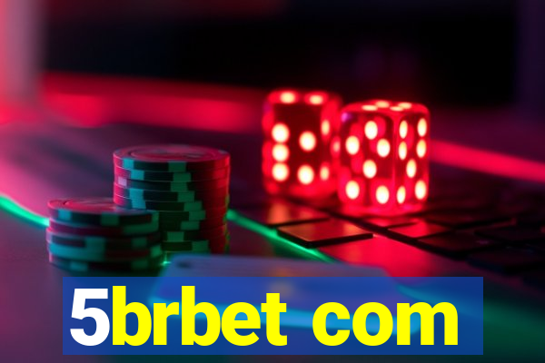 5brbet com