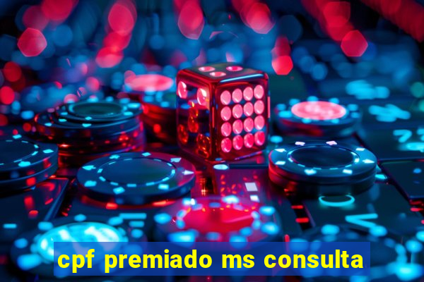 cpf premiado ms consulta
