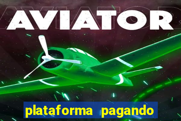 plataforma pagando no cadastro cassino