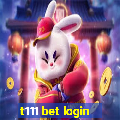 t111 bet login