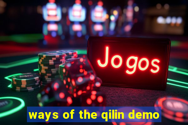 ways of the qilin demo