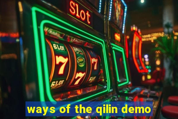 ways of the qilin demo