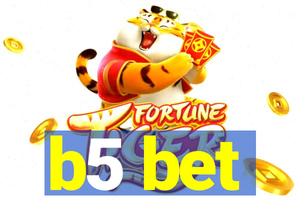 b5 bet