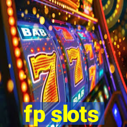 fp slots