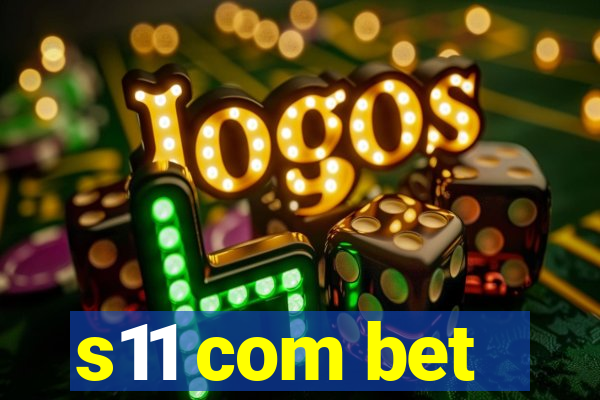 s11 com bet