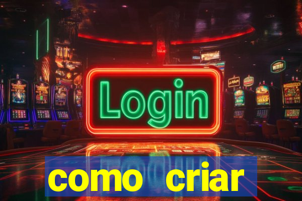 como criar plataforma do tigre