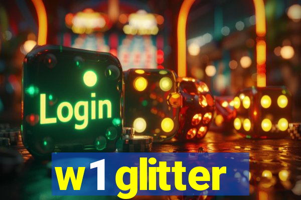 w1 glitter