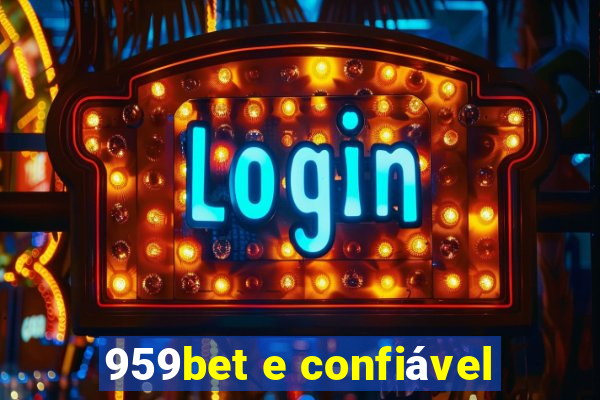 959bet e confiável