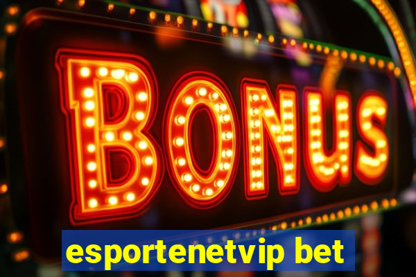 esportenetvip bet