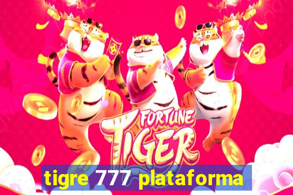 tigre 777 plataforma