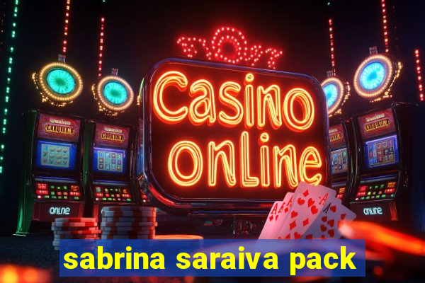 sabrina saraiva pack