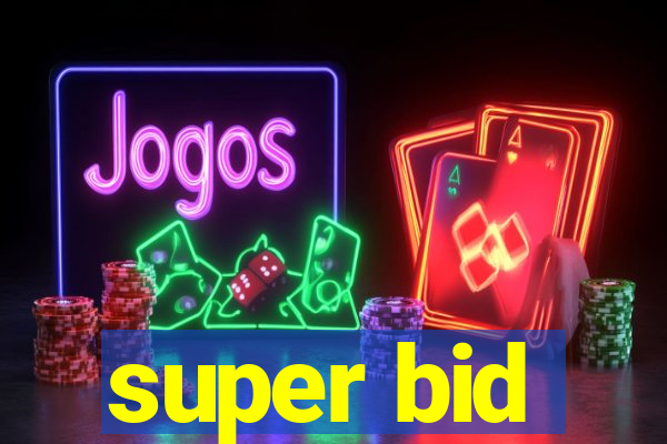 super bid