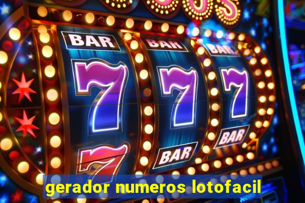 gerador numeros lotofacil