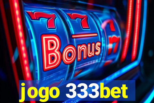 jogo 333bet