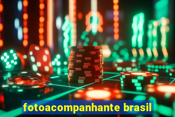 fotoacompanhante brasil