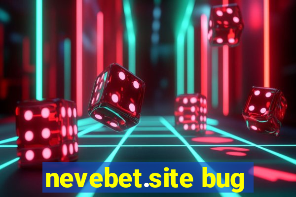 nevebet.site bug