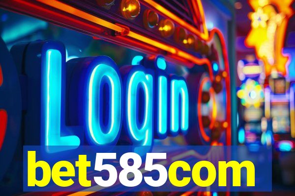 bet585com