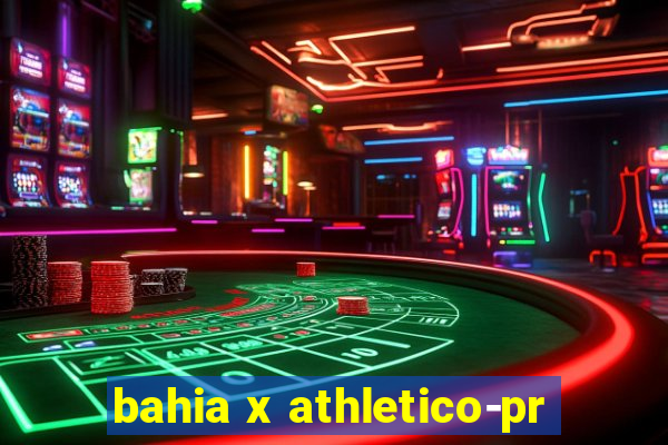 bahia x athletico-pr