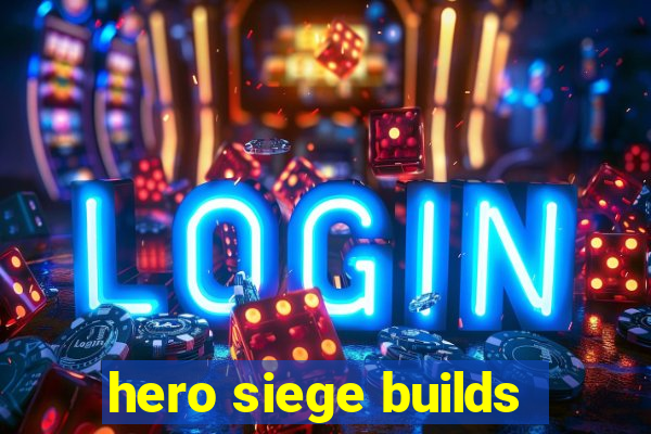 hero siege builds