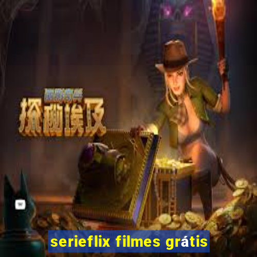 serieflix filmes grátis