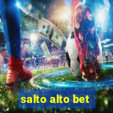 salto alto bet