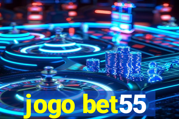 jogo bet55