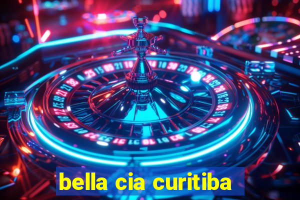 bella cia curitiba